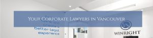 Vancouver corporate lawyers specializing in incorporation and business law services, guiding clients through the company registration process.